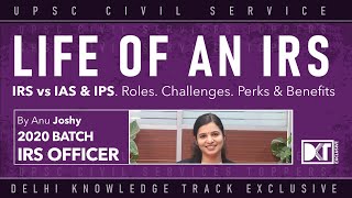 Life of an IRS Officer  Roles amp Responsibilities Perks amp Benefits  By Anu Joshy IRS Batch 2020 [upl. by Nordna]