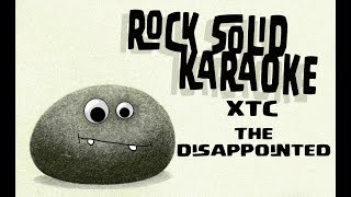 XTC  The Disappointed karaoke [upl. by Balthasar]