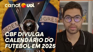 CALENDÁRIO DO FUTEBOL EM 2025 BRASILEIRÃO PARA DURANTE NOVO MUNDIAL E VAI ATÉ 2112 SAIBA DETALHES [upl. by Baumbaugh]