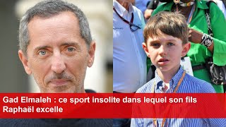 Gad Elmaleh  ce sport insolite dans lequel son fils Raphaël excelle [upl. by Eittel]