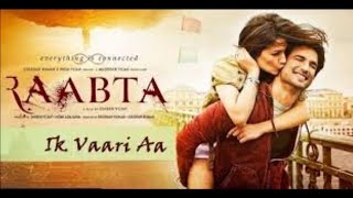 Rabta full movie song Ek vari aa bhi ja yara rabta movie song Kirti sanon sushant singh rajpoot [upl. by Baylor]