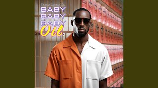 Baby Baby Baby Oil [upl. by Kcirneh]