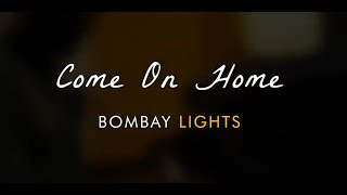 Bombay Lights  Come On Home Live At Island City Studio [upl. by Ellehcal618]