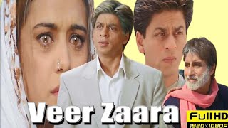 Veer Zaara Full Movie  Shahrukh Khan  Preity Zinta  HD 1080p Review amp Facts [upl. by Errol]