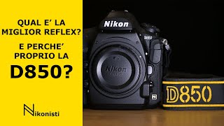 Nikon D850 la regina incontrastata [upl. by Akinyt]