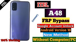 itel A48 L6006F FRP Bypass Unlock Google Account Remove Without PC New Method 2024 Android 10 [upl. by Mayce]