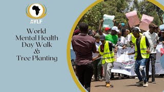 World Mental Health Day Walk amp Tree Planting  AYLF Kenya amp Partners Join Forces for Mental Wellness [upl. by Silvio]