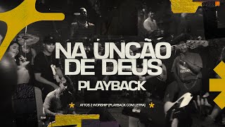 Na Unção de Deus  Attos 2 Worship PlayBack com Letra [upl. by Nauqet]