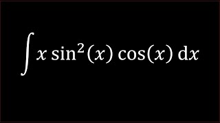 Integral  Integrate x sin2x cosx dx GIVE IT A TRY [upl. by Magavern]