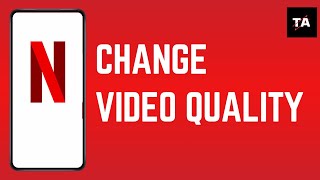 How To Change Video Quality On Netflix Mobile 2024 SIMPLE [upl. by Potash]