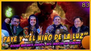 LA PENSIÓN 83 con PAYE ROGERS Y CHRISTIAN quotEL NIÑO DE LA LUZquot  INVOCAN UN DEMONIO EN EL ESTUDIO [upl. by Snook704]