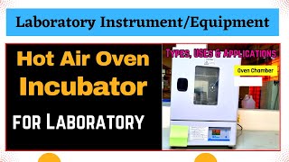 Hot Air Oven  Incubator  Laboratory Equipment  How to use  Types Applications and Functions [upl. by Ayn]