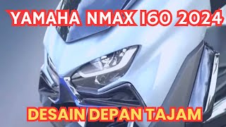 MAKIN KEREN ❗New Yamaha Nmax 160 2024  Desain Tajam [upl. by Kay]