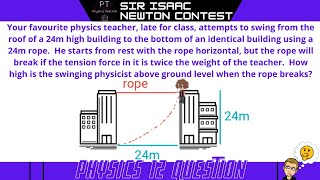 SIN  Sir Isaac Newton  Physics Contest Question 26  Energy and Centripetal Acceleration [upl. by Bruckner691]