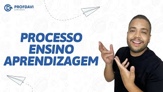 PROCESSO ENSINO APRENDIZAGEM  DIDÁTICA  Conhecimentos Pedagógicos [upl. by Casabonne]