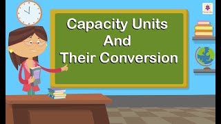 Capacity Units And Their Conversion  Maths For Kids  Periwinkle [upl. by Lenad]