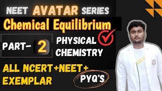 CHEMICAL EQUILIBRIUM Part 2🔥All NCERT  EXEMPLARNEET🔥NEET AVATAR SERIES🔥2020 in PHYSICAL CHEMISTRY [upl. by Ydal]