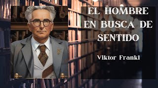 Descubre la Profundidad Existencial Audiolibro de Viktor Frankl El Hombre en Busca de Sentido [upl. by Fenny]