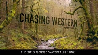 CHASING WESTERN  The 2015 Gorge Waterfalls 100k  The Ginger Runner [upl. by Nauqad]