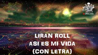 LIRAN ROLL ASÍ ES MI VIDA CON LETRA [upl. by Edme]