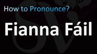 How to Pronounce Fianna Fáil Irish [upl. by Airt]