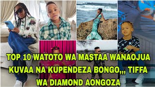 TOP 10 WATOTO WA MASTAA WANAOJUA FASHION WAKIVAA WANAPENDEZA BONGO TIFFAH WA DIAMOND AONGOZA [upl. by Tripp]