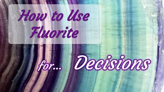 How to Use Fluorite for Decision Making  Crystals for Beginners [upl. by Omero]