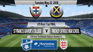 U15 Schools’ Cup  St Francis Xaviers College v Finchley Catholic High SchoolFULL MATCH [upl. by Jo Ann95]