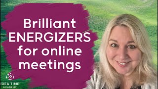 5 Brilliant Energizers for Online Meetings Great activities for your virtual facilitation toolkit [upl. by Sewellyn822]