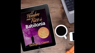 EL HOMBRE MAS RICO DE BABILONIA  AUDIOLIBRO COMPLETO [upl. by Arlene435]