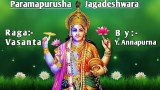 Paramapurusha Jagadeshwara  Keerthana  By Y Annapurna [upl. by Elianore]