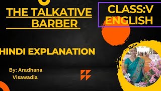 Class 5th  English Chapter  The Talkative BarberHindi explanationBy Aradhana Visawadia study [upl. by Nerte]