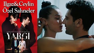 Yargı 35 Bölüm  Ilgaz amp Ceylin Özel Sahneler👩‍❤️‍👨❤️ [upl. by Macswan]