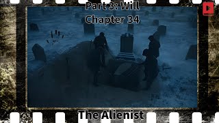 The Alienist  Part 3 Will  Chapter 34 thealienist audiobook mystery crimenovel bedtimestory [upl. by Nayrb]