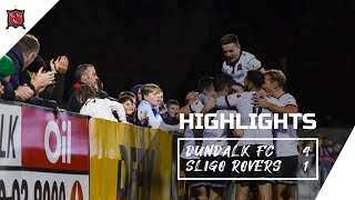 Highlights  Dundalk FC 41 Sligo Rovers [upl. by Dralliw]