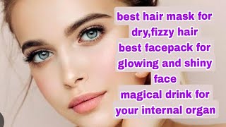 Best haircare hairmaskfor dry and fizzy hairbest face packforglowingskinmagicaldrinkhormons [upl. by Asela141]