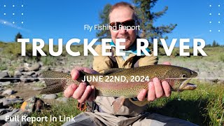 Truckee River Fly Fishing Report June 22nd 2024 [upl. by Naeruat]