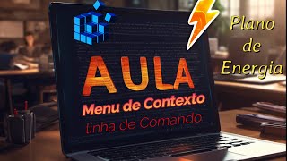 COMO COLOCAR PLANO DE ENERGIA COM LINHA DE COMANDO  MENU DE CONTEXTO  AULA 3 [upl. by Hemphill]