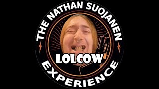 The Nathan Suojanen Lolcow Experience [upl. by Llehcor]