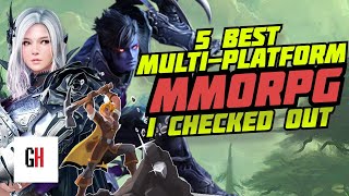 5 Best Multi Platform MMORPG on MY LIST [upl. by Shelba]