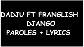 Dadju feat Franglish DJANGO paroles  lyrics [upl. by Urina]