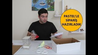 Pastelle Sipariş Hazırladık [upl. by Kincaid]