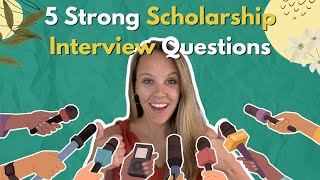 5 Strong Scholarship Interview Questions [upl. by Pheni]