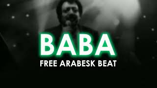 FREE BEAT ARABESK TYPE BEAT  BABA  97 BPM ARABESK [upl. by Sosthena651]