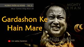 Gardashon Ke Hain Mare  Nusrat Fateh Ali Khan  Vol 2 [upl. by Ahsehyt]