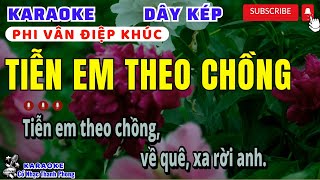 Karaoke Phi Vân Điệp Khúc TIỄN EM THEO CHỒNG  Dây Kép [upl. by Anna-Diana]