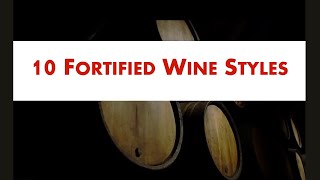 10 Types of Fortified Wine [upl. by Retnuh]