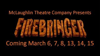 Firebringer All Ages Version presented by McLaughlin Theatre Company Coming March 6th 2020 [upl. by Ellinehc]