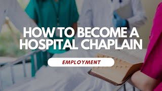 How To Become A Hospital Chaplain [upl. by Aon820]