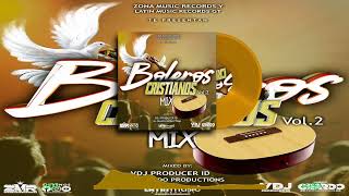 Boleros Cristianos Mix Vol 2 ZONAMUSICRECORDS latinmusicrecordsgt vdjproducerID DJ Grardo [upl. by Alisan928]